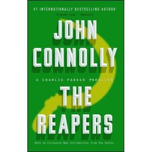 The Reapers: A Charlie Parker Thriller -- John Connolly